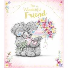 Wonderful Friend Holding Bouquet Me to You Bear Birthday Card Image Preview